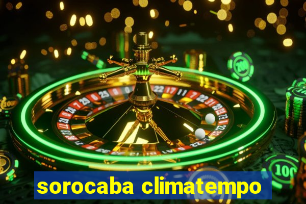 sorocaba climatempo